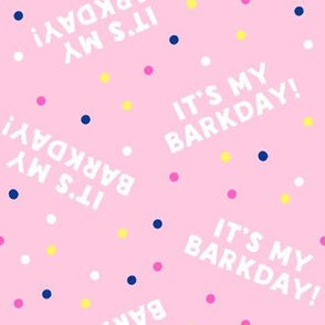 Its My Barkday - pink - BARK 
